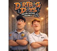 Dirtbag Days: Prison Edition Vol 1