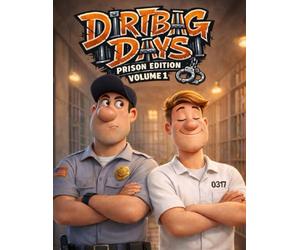 Dirtbag Days: Prison Edition Vol 1