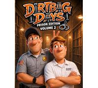 Dirtbag Days: Prison Edition Volume 2
