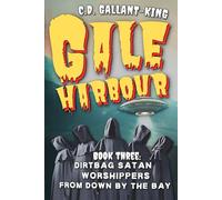 Dirtbag Satan Worshippers From Down by the Bay (Gale Harbour)