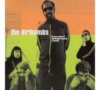 Dirtbombs - If You Don't Already Have A Look