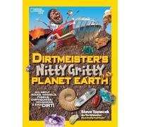 Dirtmeister's Nitty Gritty Planet Earth: All About Rocks, Minerals, Fossils, Earthquakes, Volcanoes, & Even Dirt! (Science & Nature)