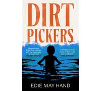 Dirtpickers : The astonishing, heart-swelling debut novel of love, trauma and found family, from a raw new Irish talent