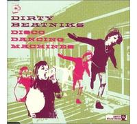 Dirty Beatniks - Disco Dancing Machines