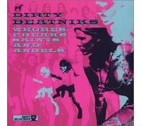 Dirty Beatniks - Whores, Freaks, Saints, Angels
