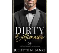 Dirty Billionaire: Steamy Billionaire Romance (Dufort Dynasty World) (The Montgomery Billionaires)
