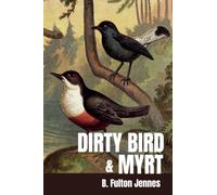 Dirty Bird & Myrt