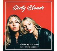 Dirty Blonde - Looking For Trouble & Favourite Record [VINYL]