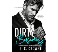Dirty Business: A Billionaire Workplace Romance (Silver Fox Daddies)