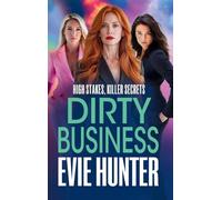 Dirty Business: A nail-biting revenge thriller from Evie Hunter (Frenchurch Falls, 1)