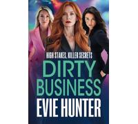 Dirty Business: A nail-biting revenge thriller from Evie Hunter (Frenchurch Falls, 1)