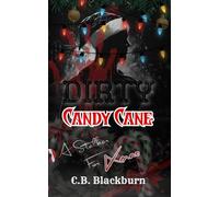 Dirty Candy Cane: A Dark Stalker Christmas Romance