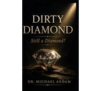 Dirty Diamond-Still a diamond?