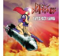 Dirty Diamonds - Let's Get Loud