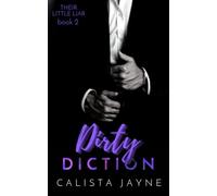 Dirty Diction: 2 (Their Little Liar)