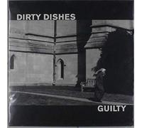 Dirty Dishes - Guilty