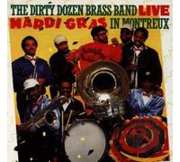 Dirty Dozen Brass Band - Live: Mardi Gras In Montreux
