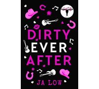 Dirty Ever After (Dirty Texas)
