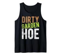 Dirty Garden Hoe Funny Gardening Tank Top