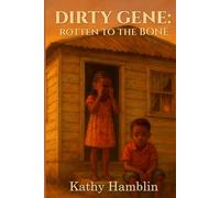 Dirty Gene: Rotten to the Bone