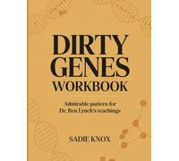 Dirty Genes Workbook: Admirable pattern for Dr. Ben Lynch's teachings