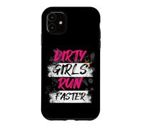 Dirty Girls Run Faster Muddy Race Mud Run Mud Run Case for iPhone 11