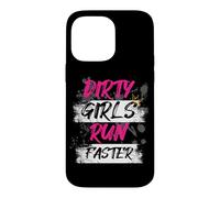Dirty Girls Run Faster Muddy Race Mud Run Mud Run Case for iPhone 14 Pro Max