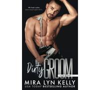 Dirty Groom: A Slayers Hockey Novel: 7