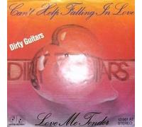 Dirty Guitars - Can't Help Falling In Love / Love Me Tender