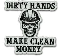Dirty Hands Make Clean Money Embroidered Patch - Funny Iron-On Sew-On Patch for Men, Blue Collar Mechanic Work Jackets, Backpack - Embroidered 3 Inch Patch Gift for Welders Clothing Decor
