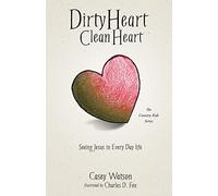 Dirty Heart Clean Heart