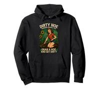 Dirty Hoe Garden Supply Co. Grab A Hoe And Get Dirty Funny Pullover Hoodie