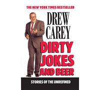 Dirty Jokes and Beer: Stories of the Unrefined