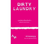 Dirty Laundry : A Pocket Aftershock from The Aftershock Review