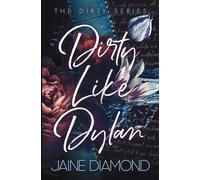 Dirty Like Dylan: Special Edition: 4 (Dirty Special Editions)