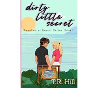 Dirty Little Secret: 1 (Sweetwater Resort Series)
