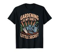 Dirty Little Secret Horticulture Garden Plant Gardener T-Shirt