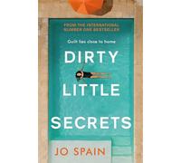 Dirty Little Secrets: a gripping thriller of lies, privilege, secrets and betrayal