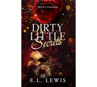 Dirty Little Secrets (Sweet Sinners)
