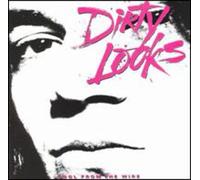 Dirty Looks - Cool from the Wire