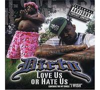 Dirty Love Us Or Hate Us (CD) (US IMPORT)