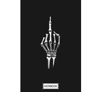 Dirty Middle Finger Skeleton Skull Middle Fingers Notebook: Lined College Ruled Paper,6x9 120 Pages,journal,matte Finish Cover,diary,planner
