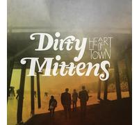 Dirty Mittens - Heart of the Town