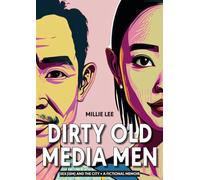 Dirty Old Media Men
