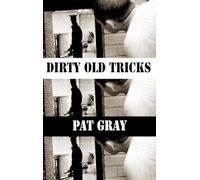 Dirty Old Tricks (Dedalus Original Fiction in Paperback)
