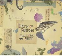 Dirty On Purpose - Hallelujah Sirens