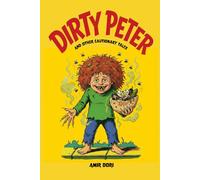 Dirty Peter and Other Cautionary Tales: A Darkly Comic Parody for Adults