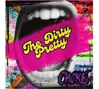 DIRTY PRETTY, THE - THE DIRTY PRETTY - CHOKE [VINYL]