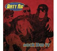Dirty Rig - Rock Did It