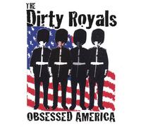 Dirty Royals - Obsessed America